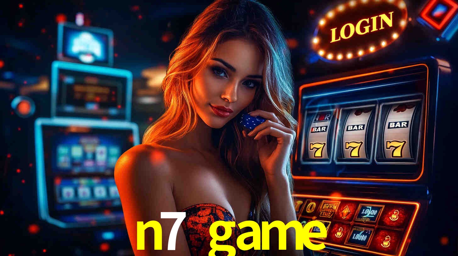 n7 game,n7.game