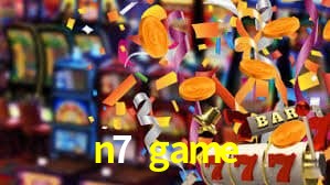 n7 game,n7.game