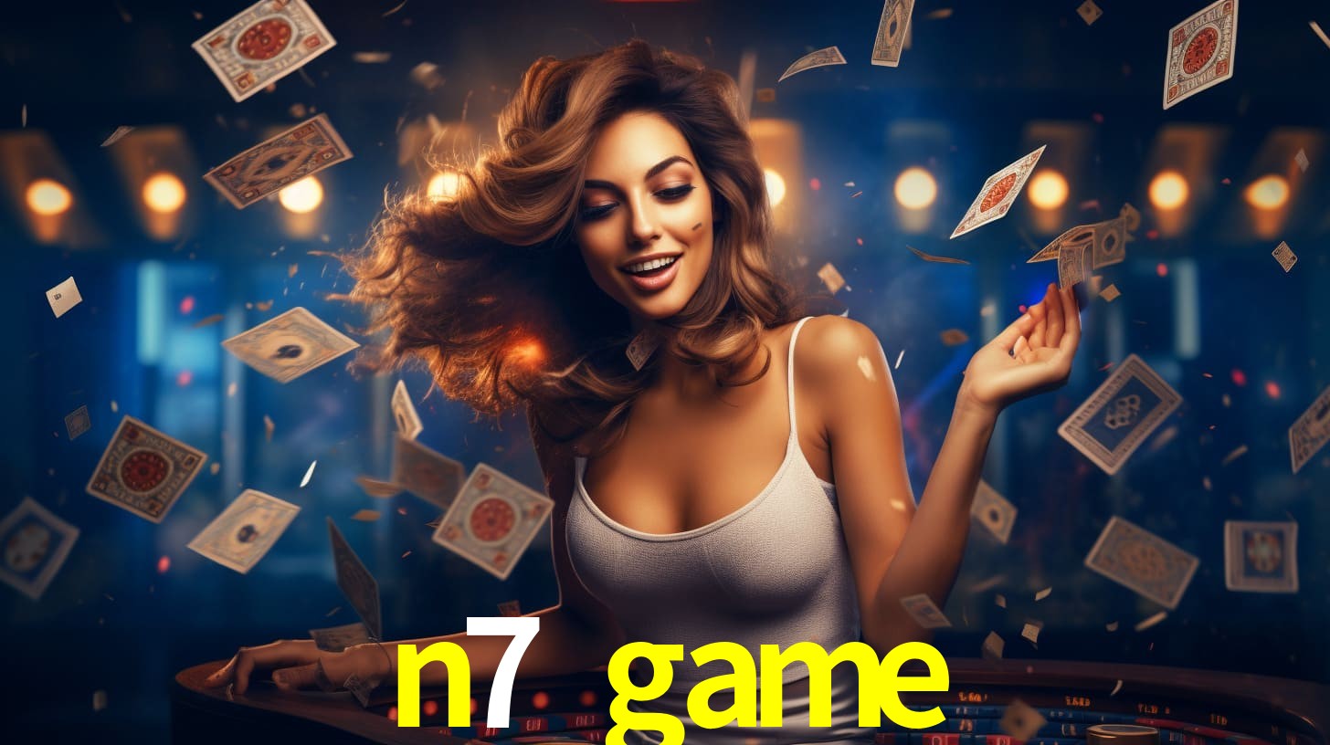 n7 game,n7.game